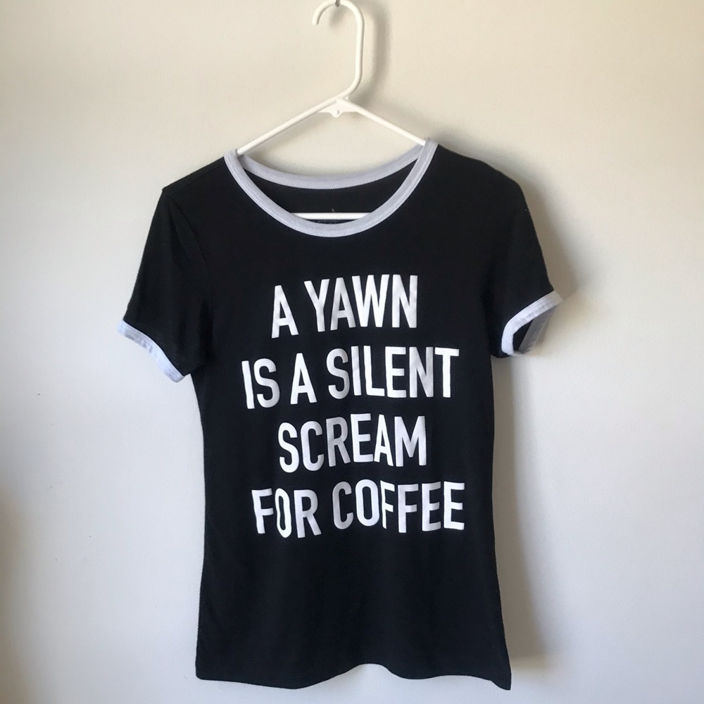 Yawn=scream for coffe T-shirt